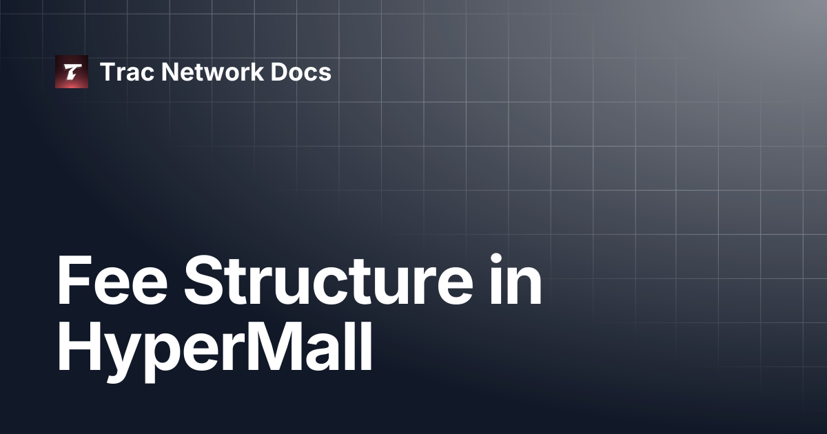 Fee Structure in HyperMall | Trac Network Docs
