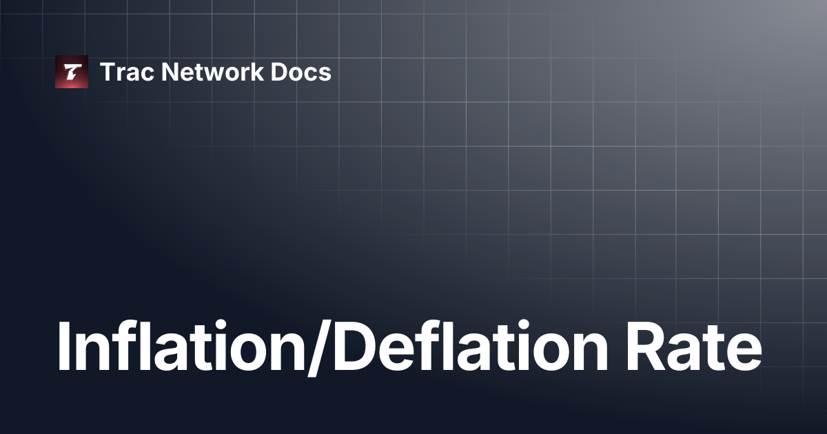 Inflation/Deflation Rate | Trac Network Docs